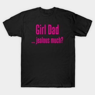 Girl Dad T-Shirt